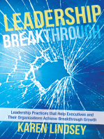 Leadership Breakthrough: Leadership Practices That Help Executives and Their  Organizations Achieve Breakthrough Growth