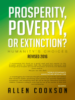 Prosperity, Poverty or Extinction?: Humanity's Choices