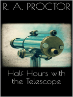 Half hours with the Telescope