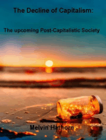 The Decline of Capitalism: The Upcoming Post-Capitalistic Society