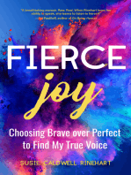 Fierce Joy: Choosing Brave over Perfect to Find My True Voice (Slow Down, Enjoy Life, Finding Your Self)