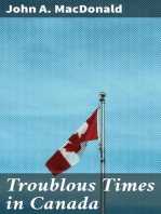 Troublous Times in Canada: A History of the Fenian Raids of 1866 and 1870