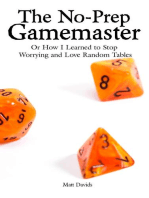 The No-Prep Gamemaster: Or How I Learned to Stop Worrying and Love Random Tables