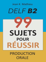 Production Orale DELF B2 - 99 SUJETS POUR RÉUSSIR