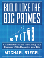 Build Like The Big Primes: A Contractor's Guide to Building Your Business While Balancing Your Life