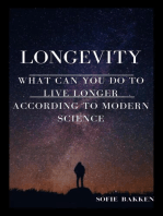 Longevity: What Can You Do To Live Longer According To Modern Science?