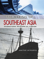 The Making of Southeast Asia: International Relations of a Region