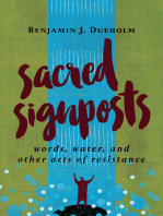 Sacred Signposts: Words, Water, and Other Acts of Resistance