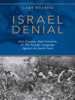 Israel Denial: Anti-Zionism, Anti-Semitism, & The Faculty Campaign Against the Jewish State