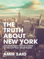 The Truth About New York: The Long-Term Visitor's Guide to the City That Never Sleeps