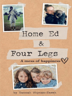 Home Ed and Four Legs: A Mess of Happiness