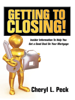 Getting to Closing!: Insider Information to Help You Get a Good Deal on Your Mortgage