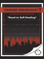 Cancer Holocaust?: Road to Self-Healing