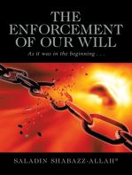 The Enforcement of Our Will: As It Was in the Beginning . . .