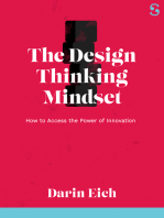 The Design Thinking Mindset: How to Access the Power of Innovation