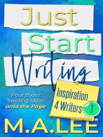 Just Start Writing: Inspiration 4 Writers