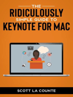 The Ridiculously Simple Guide to Keynote For Mac: Creating Presentations On Your Mac