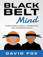 Black Belt Mind: Overcoming anxiety, depression and antidepressants