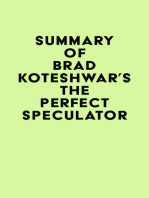 Summary of Brad Koteshwar's The Perfect Speculator