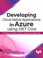 Developing Cloud Native Applications in Azure using .NET Core: A Practitioner’s Guide to Design, Develop and Deploy Apps