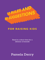 12 Rules and 50 Suggestions for Raising Kids: Read in a Short Time for a Lifetime of Benefit