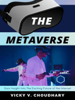 The Metaverse : Gain Insight Into The Exciting Future of the Internet: The Exciting World of Web 3.0: The Future of Internet, #1