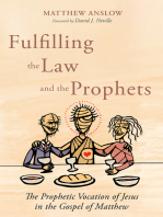 Fulfilling the Law and the Prophets: The Prophetic Vocation of Jesus in the Gospel of Matthew