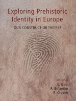 Exploring Prehistoric Identity in Europe: Our Construct or Theirs?