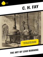 The Art of Lead Burning: A practical treatise explaining the apparatus and processes