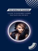 The World of Fashion - A Guide to Incredible Fashion that Suits You the Best