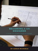 Becoming a UX Designer: A Comprehensive Guide to Launch Your UX Career