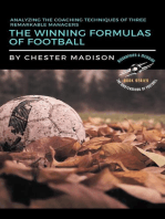 The Winning Formulas of Football: Analyzing the Coaching Techniques of Three Remarkable Managers: The Masterminds of Football: Biographies & Memoirs, #2