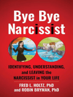 Bye Bye Narcissist: Identifying, Understanding, and Leaving the Narcissist in Your Life