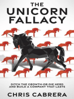 The Unicorn Fallacy: Ditch the Growth-or-Die Herd and Build a Company That Lasts