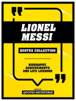 Lionel Messi - Quotes Collection: Biography, Achievements And Life Lessons