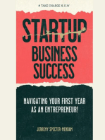 Startup Business Success Blueprint: Navigating Your First Year As An Entrepreneur