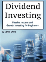 Dividend Investing: Passive Income and Growth Investing for Beginners