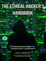 The Ethical Hacker's Handbook: A Comprehensive Guide to Cybersecurity Assessment