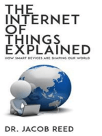 The Internet of Things Explained - How Smart Devices are Shaping Our World