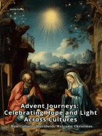 Advent Journeys: Celebrating Hope and Light Across Cultures: How Cultures Worldwide Welcome Christmas