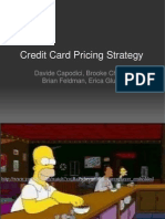 Credit Card Pricing Strategy: Davide Capodici, Brooke Chang, Brian Feldman, Erica Gluck