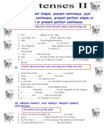 Use Present Simple, Present Continuous, Past Simple, Past Continuous, Present Perfect Simple or Past Perfect or Present Perfect Continuous