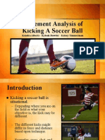 Movement Analysis of Kicking A Soccer Ball: Kendra Alberts - Kyleah Bowder - Kelsey Timmerman