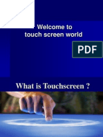 Welcome To Touch Screen World