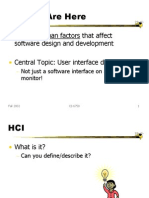 Why We Are Here: Look at Human Factors That Affect Software Design and Development Central Topic: User Interface Design