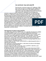 DNS (Domain Name Service) - TCP and Udp 53: The Hypertext Transfer Protocol (HTTP)