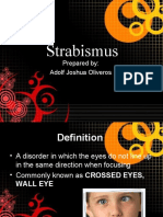 Strabismus: Prepared By: Adolf Joshua Oliveros