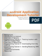 Android Application Development Tutorial: Accessing Sensors and The Network Deepa Shinde and Cindy Atherton