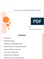 Rends and Challenges in Vlsi: BY: Bhanuteja Labishetty