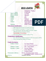 Bio-Data: Name Date of Birth Time of Birth Place of Birth Height Colour Gotra Cast Nature Hobbies